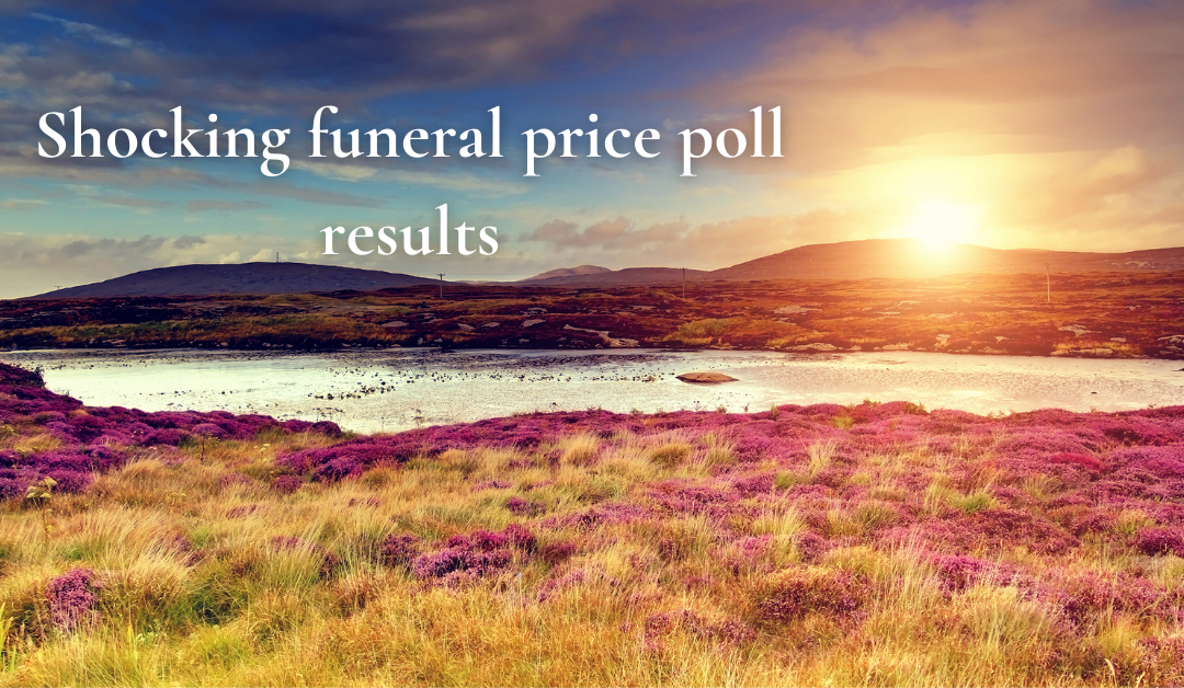 Scottish funeral prices are too high according to most Scots